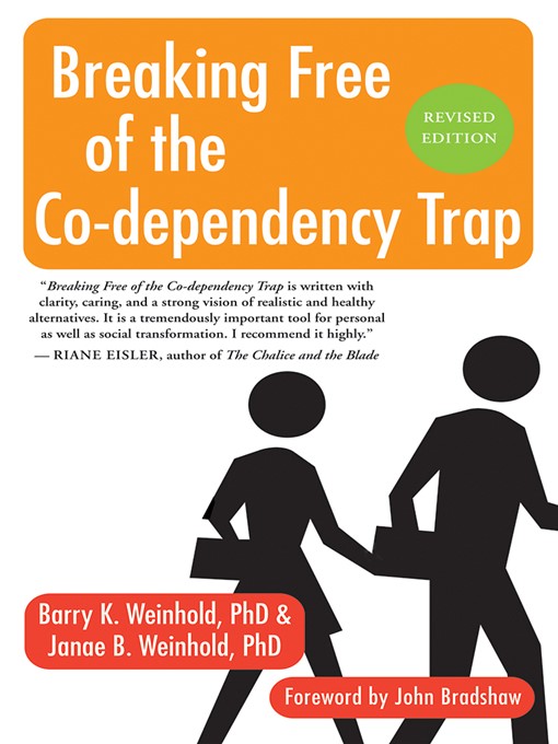 Title details for Breaking Free of the Co-dependency Trap by Janae B. Weinhold - Available